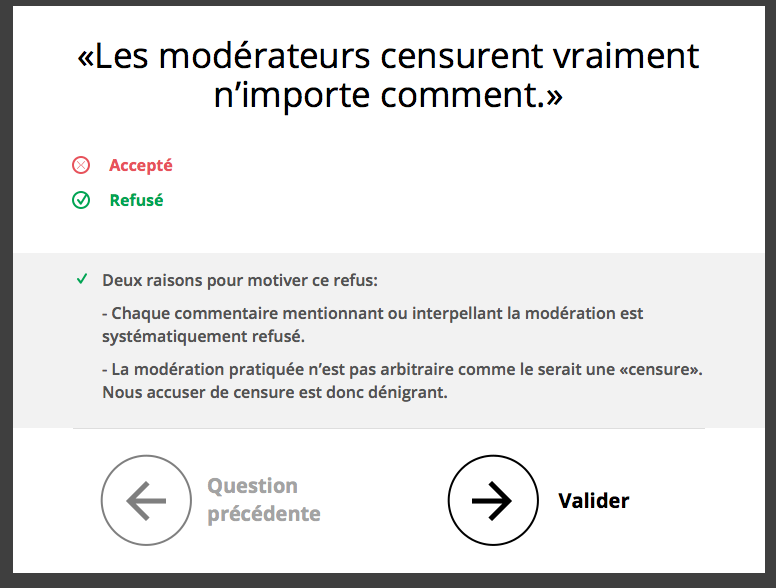 La modération pratiquée n’est pas arbitraire comme le serait une «censure». Nous accuser de censure est donc dénigrant.